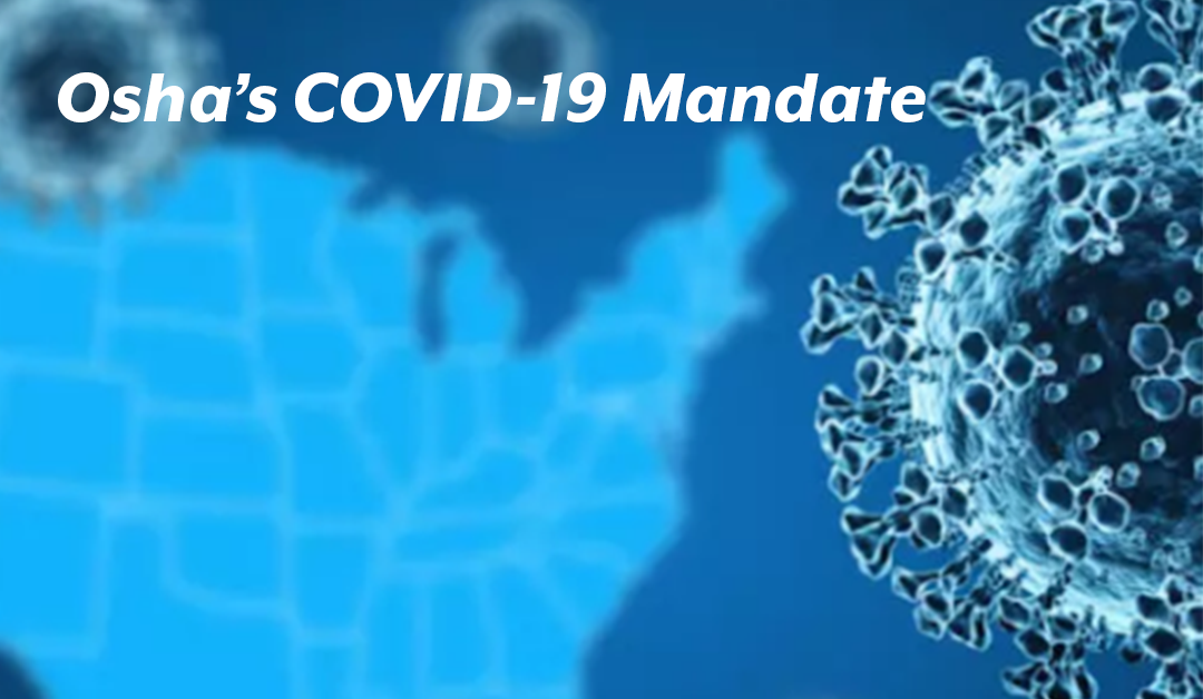 Enforcement of OSHA* COVID-19 Mandate Set to Begin January 10, 2022